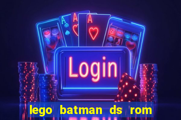 lego batman ds rom pt br